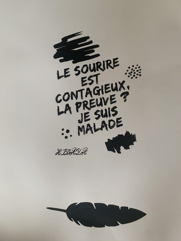 Citation - le sourire est contagieux, la preuve ? Je suis malade.